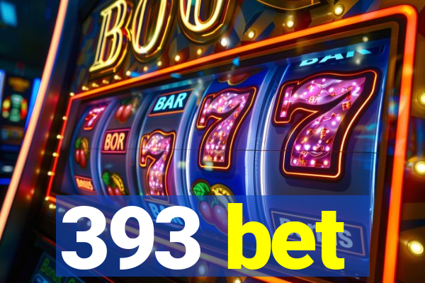 393 bet